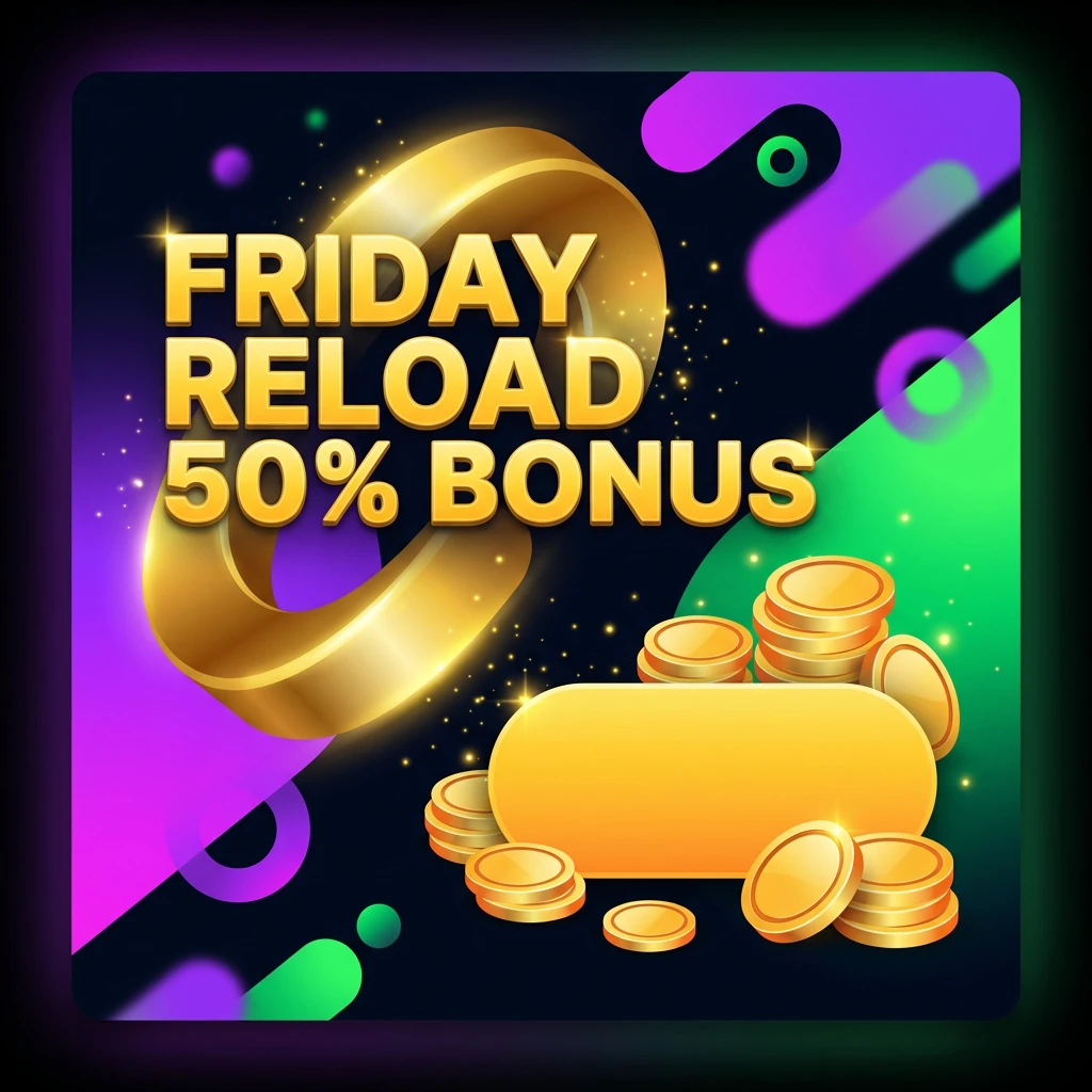 Friday Reload 50% Bonus
